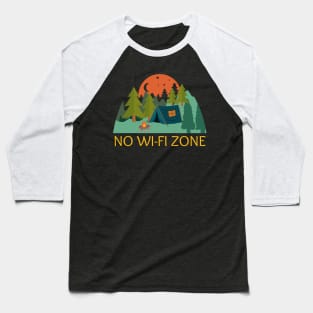 Camping, No WI-FI Zone Baseball T-Shirt